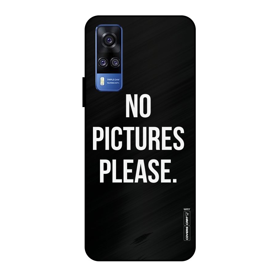 No Pictures Please Metal Back Case for Vivo Y51