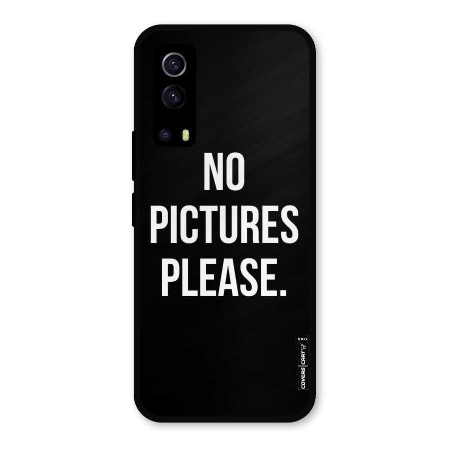 No Pictures Please Metal Back Case for iQOO Z3