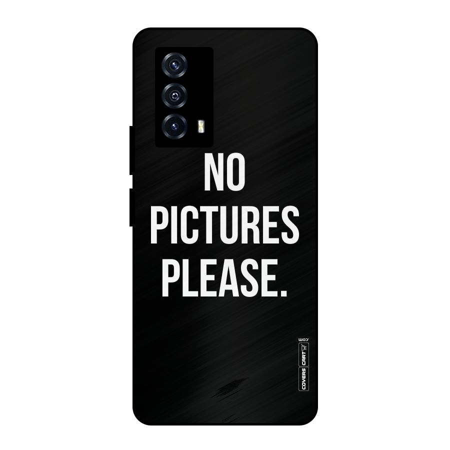 No Pictures Please Metal Back Case for iQOO Z5