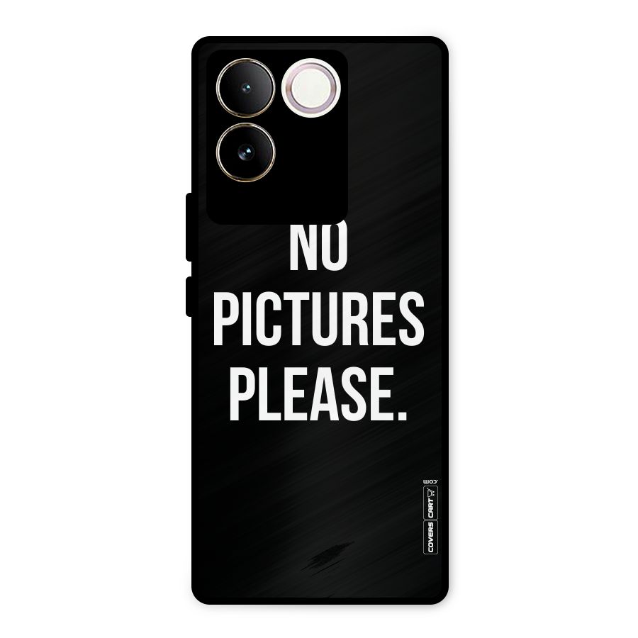 No Pictures Please Metal Back Case for iQOO Z7 Pro