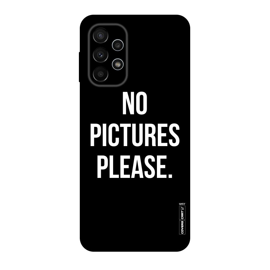 No Pictures Please Original Polycarbonate Back Case for Galaxy A23