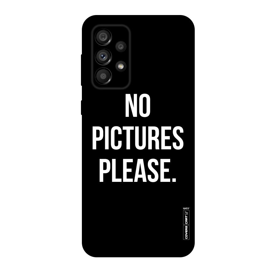 No Pictures Please Original Polycarbonate Back Case for Galaxy A73 5G