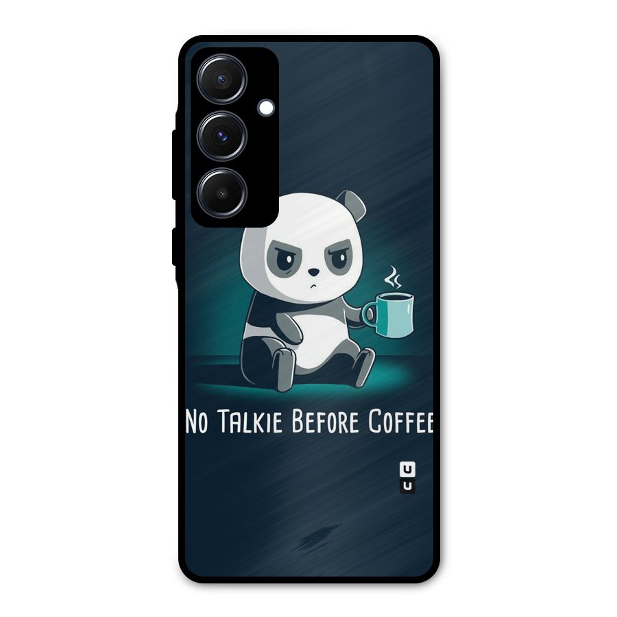 No Talkie Before Coffee Metal Back Case for Galaxy A55