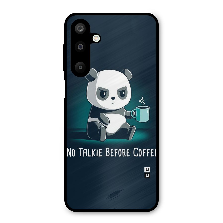 No Talkie Before Coffee Metal Back Case for Galaxy M16