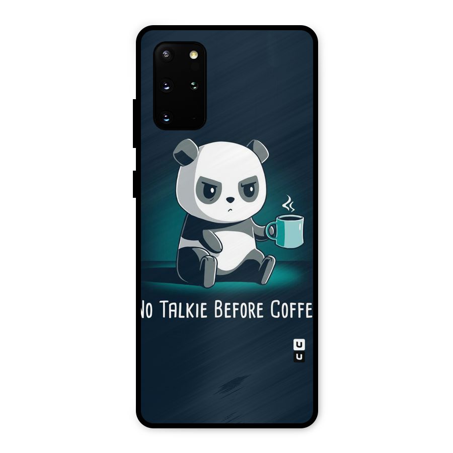No Talkie Before Coffee Metal Back Case for Galaxy S20 Plus