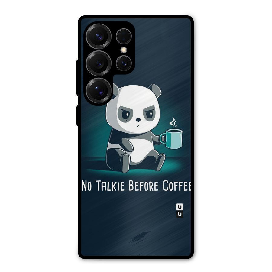 No Talkie Before Coffee Metal Back Case for Galaxy S25 Ultra