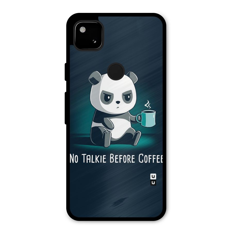 No Talkie Before Coffee Metal Back Case for Google Pixel 4a