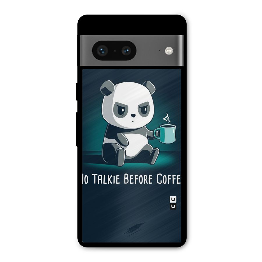 No Talkie Before Coffee Metal Back Case for Google Pixel 7