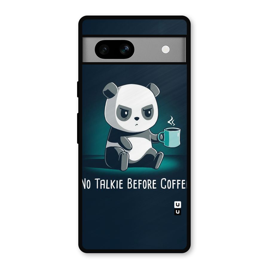 No Talkie Before Coffee Metal Back Case for Google Pixel 7a