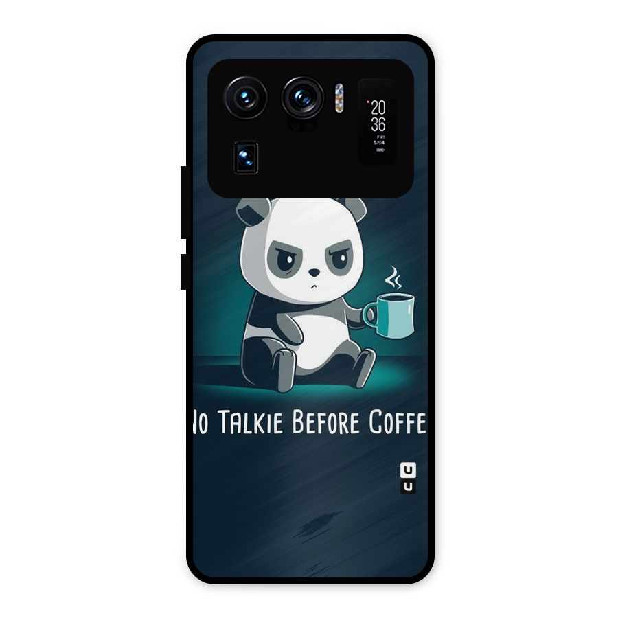 No Talkie Before Coffee Metal Back Case for Mi 11 Ultra