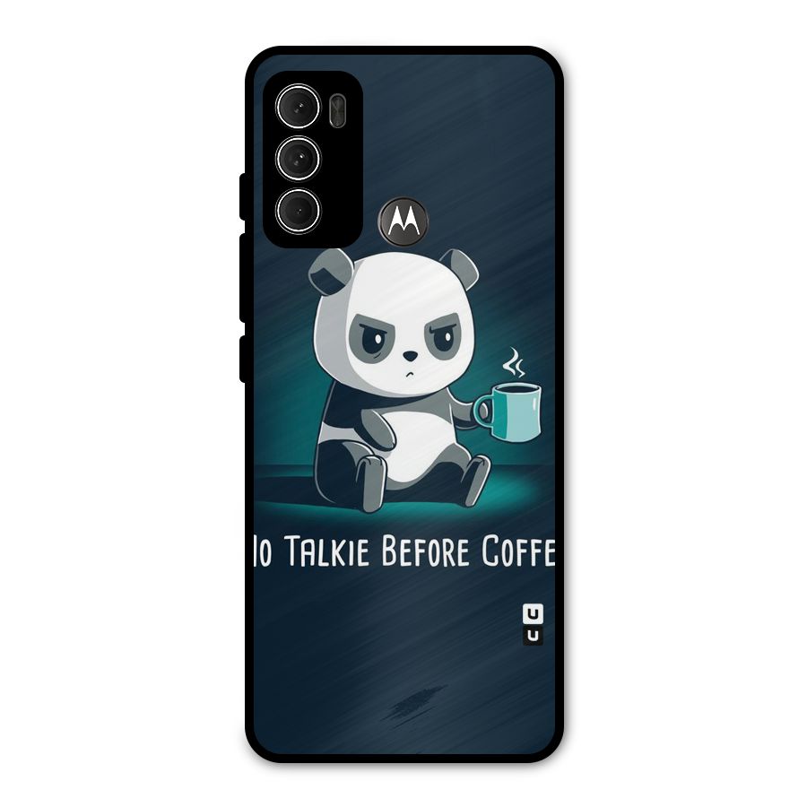 No Talkie Before Coffee Metal Back Case for Moto G60