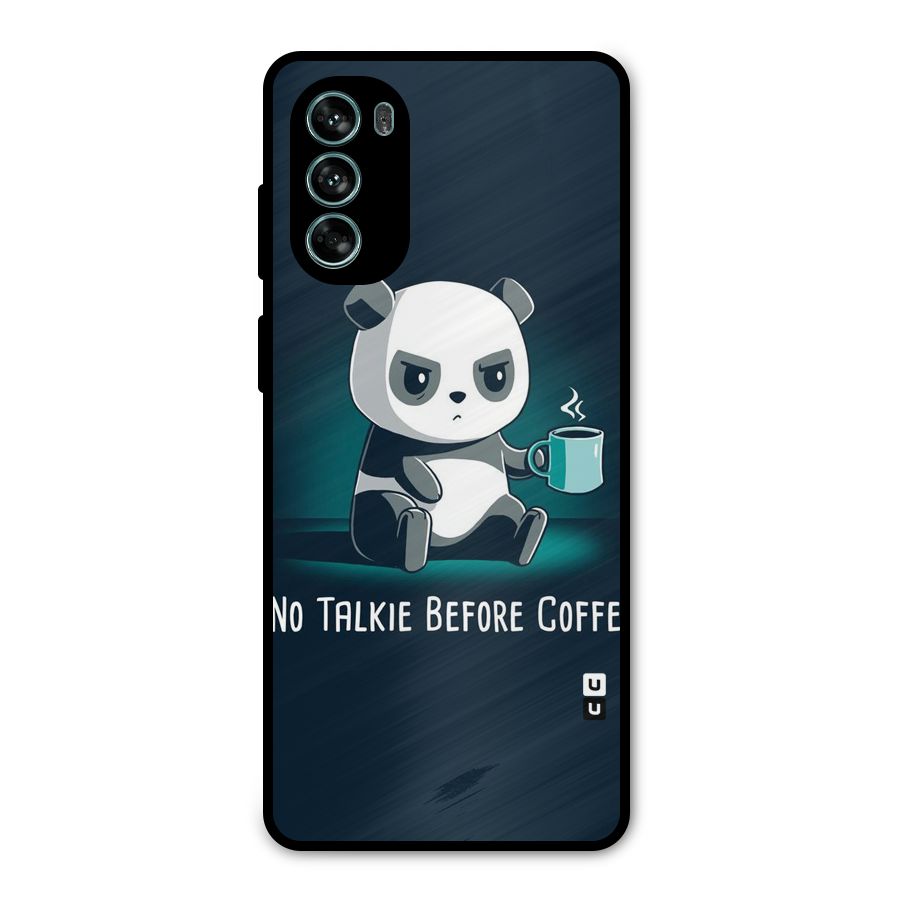 No Talkie Before Coffee Metal Back Case for Moto G62