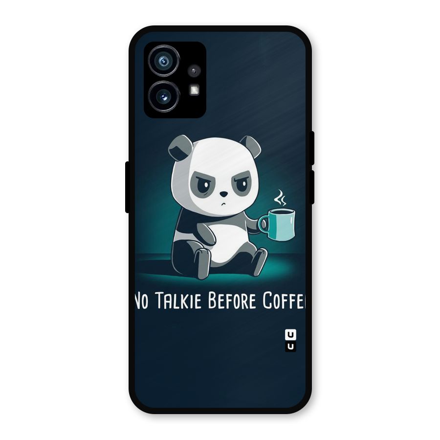 No Talkie Before Coffee Metal Back Case for Nothing Phone 1