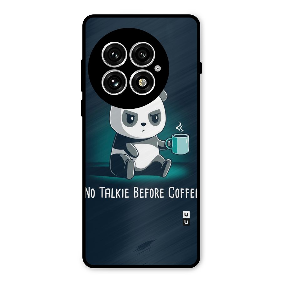 No Talkie Before Coffee Metal Back Case for OnePlus 13