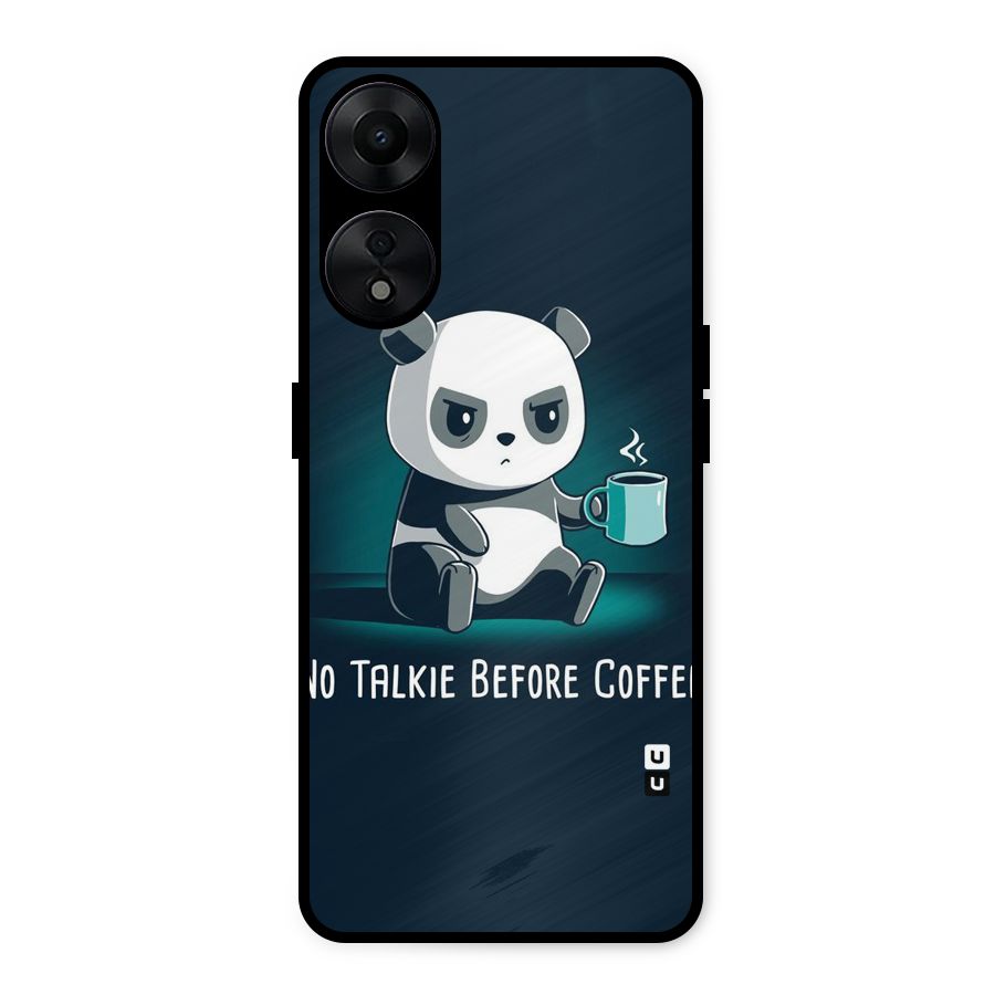 No Talkie Before Coffee Metal Back Case for Oppo A78 5G