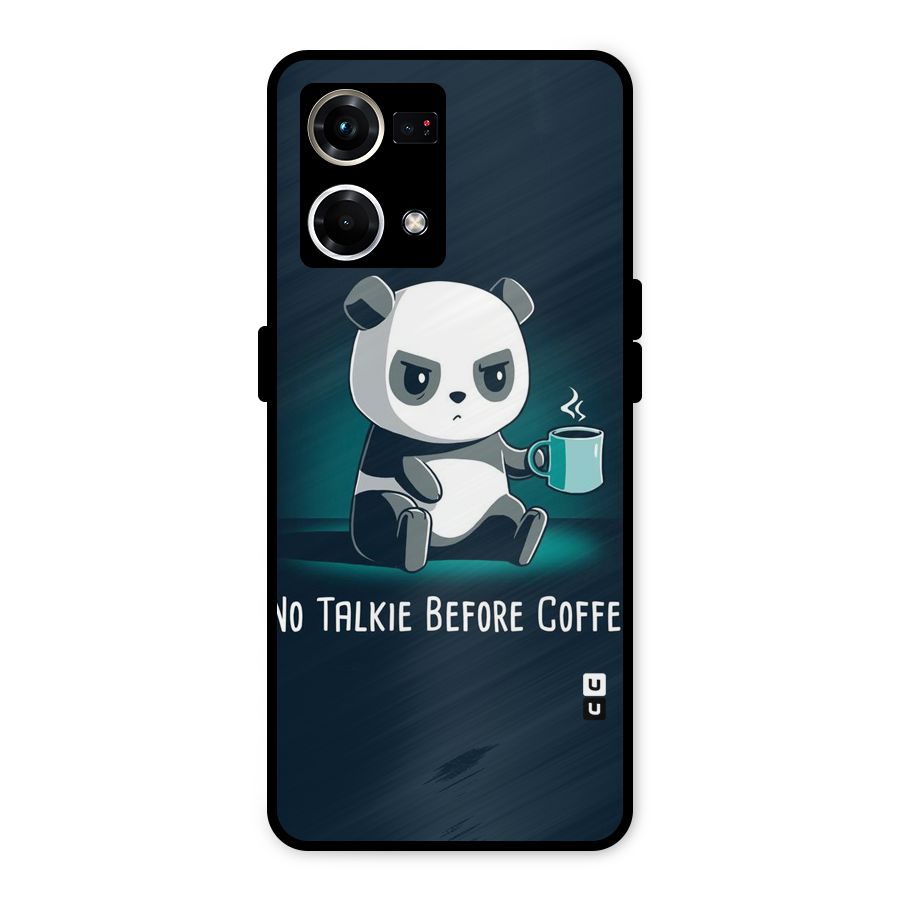 No Talkie Before Coffee Metal Back Case for Oppo F21s Pro 4G