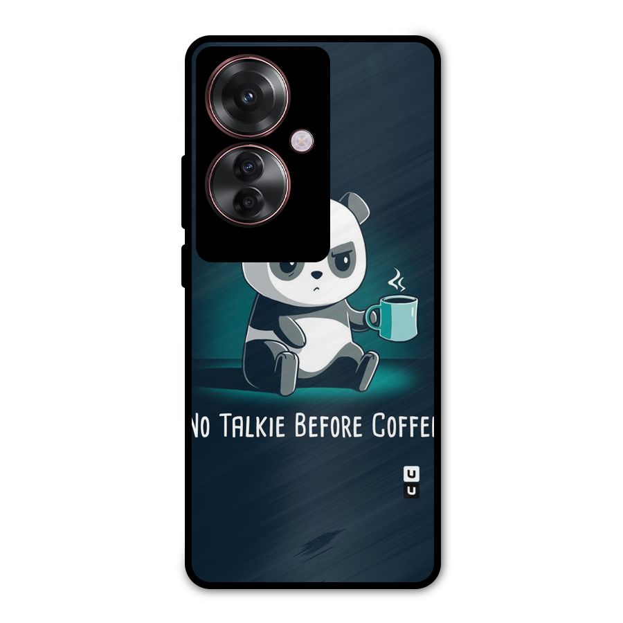 No Talkie Before Coffee Metal Back Case for Oppo F25 Pro