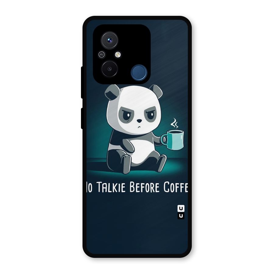 No Talkie Before Coffee Metal Back Case for Poco C55