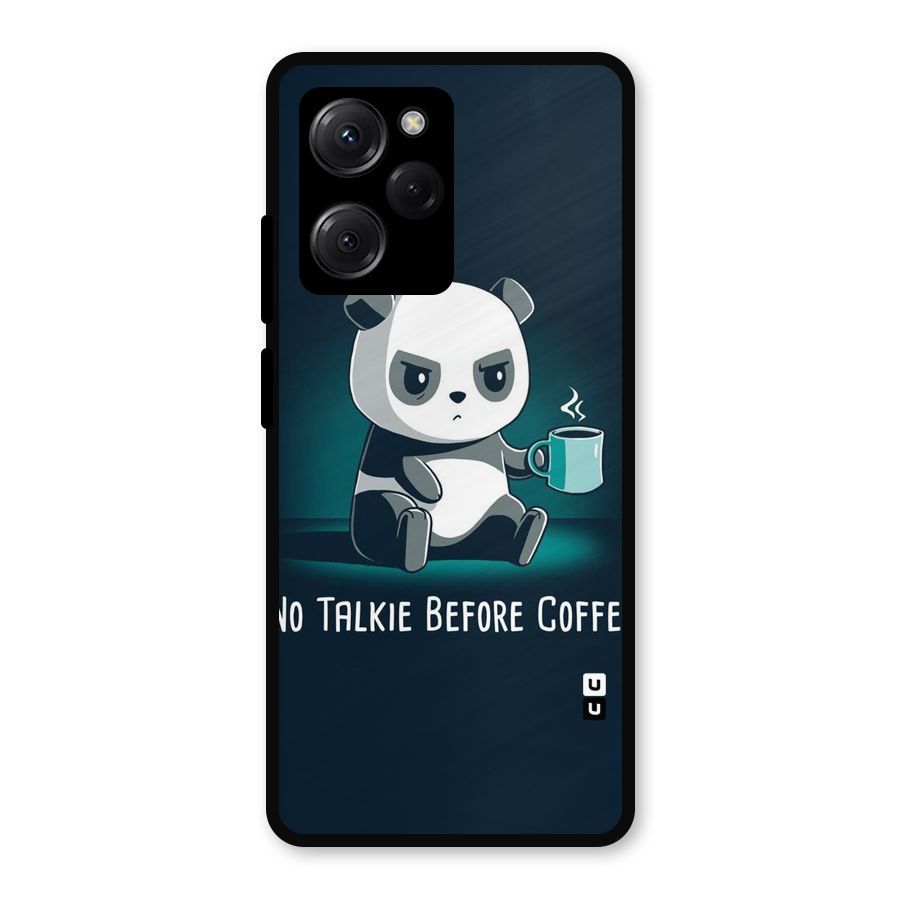 No Talkie Before Coffee Metal Back Case for Poco X5 Pro