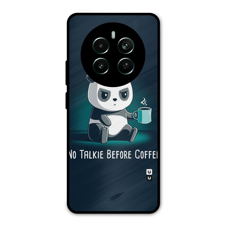 No Talkie Before Coffee Metal Back Case for Realme 12 Pro Plus