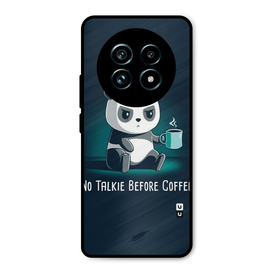 No Talkie Before Coffee Metal Back Case for Realme 13 Pro Plus