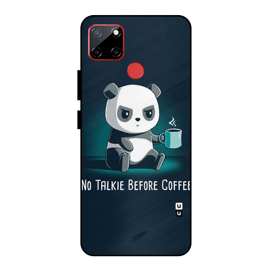 No Talkie Before Coffee Metal Back Case for Realme C12