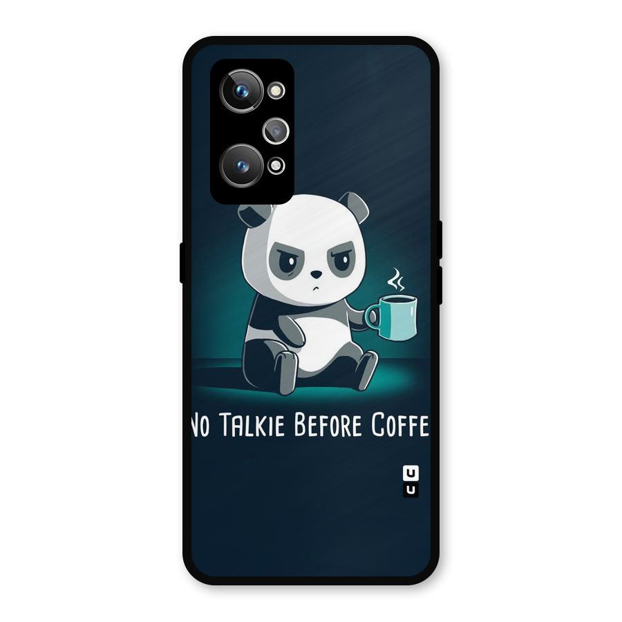 No Talkie Before Coffee Metal Back Case for Realme GT 2