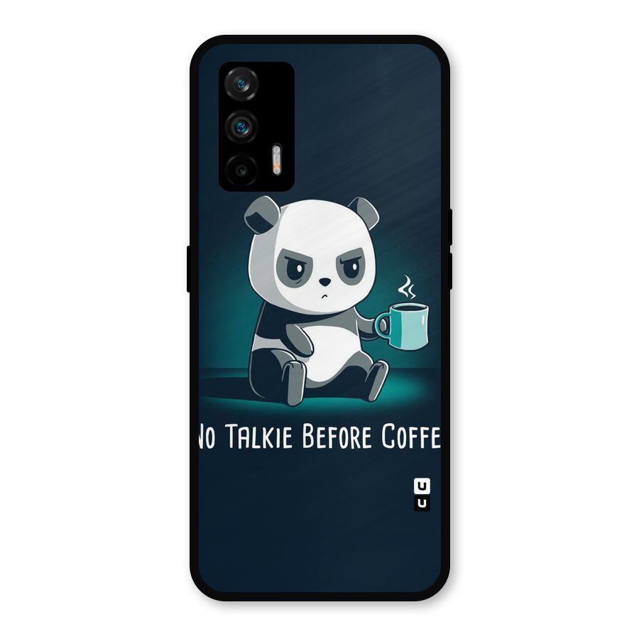 No Talkie Before Coffee Metal Back Case for Realme GT 5G