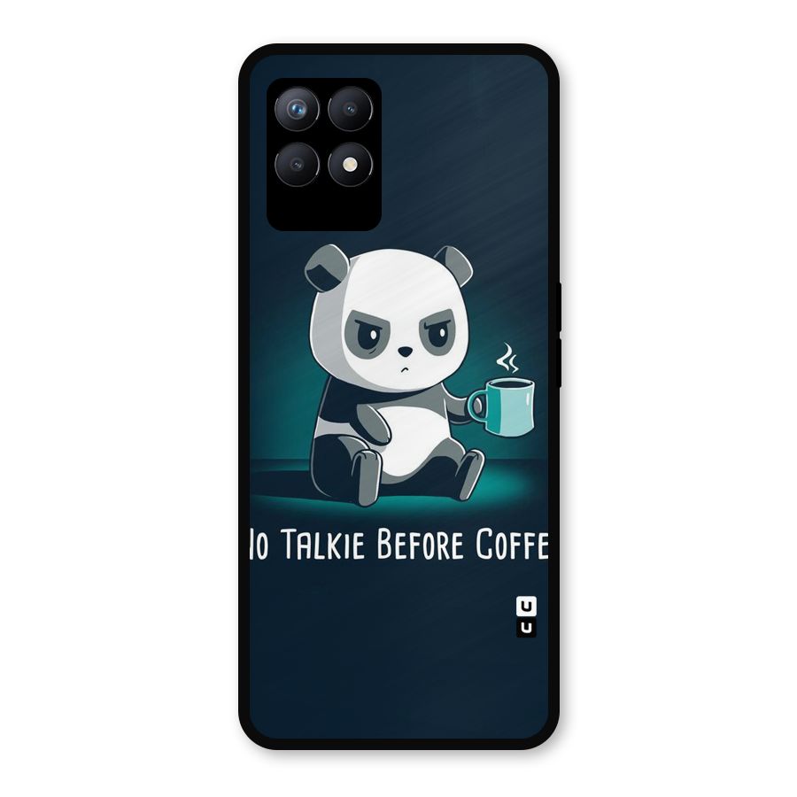 No Talkie Before Coffee Metal Back Case for Realme Narzo 50