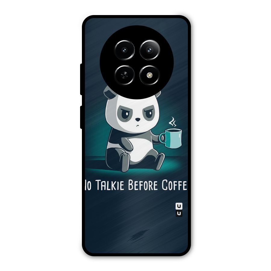 No Talkie Before Coffee Metal Back Case for Realme Narzo 70x 5G