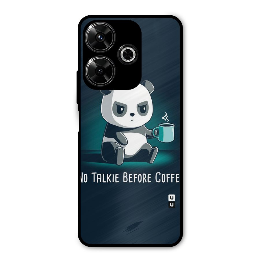 No Talkie Before Coffee Metal Back Case for Redmi 13 5G