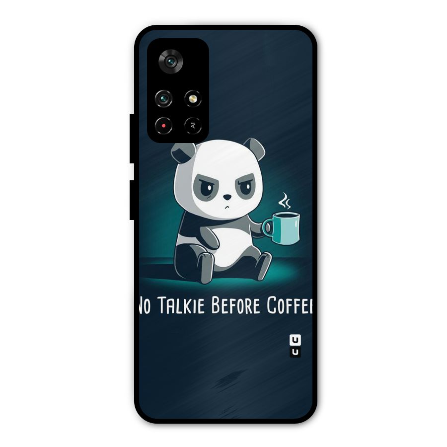 No Talkie Before Coffee Metal Back Case for Redmi Note 11T 5G