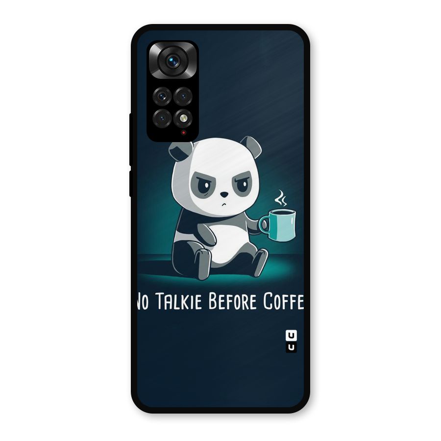 No Talkie Before Coffee Metal Back Case for Redmi Note 11s