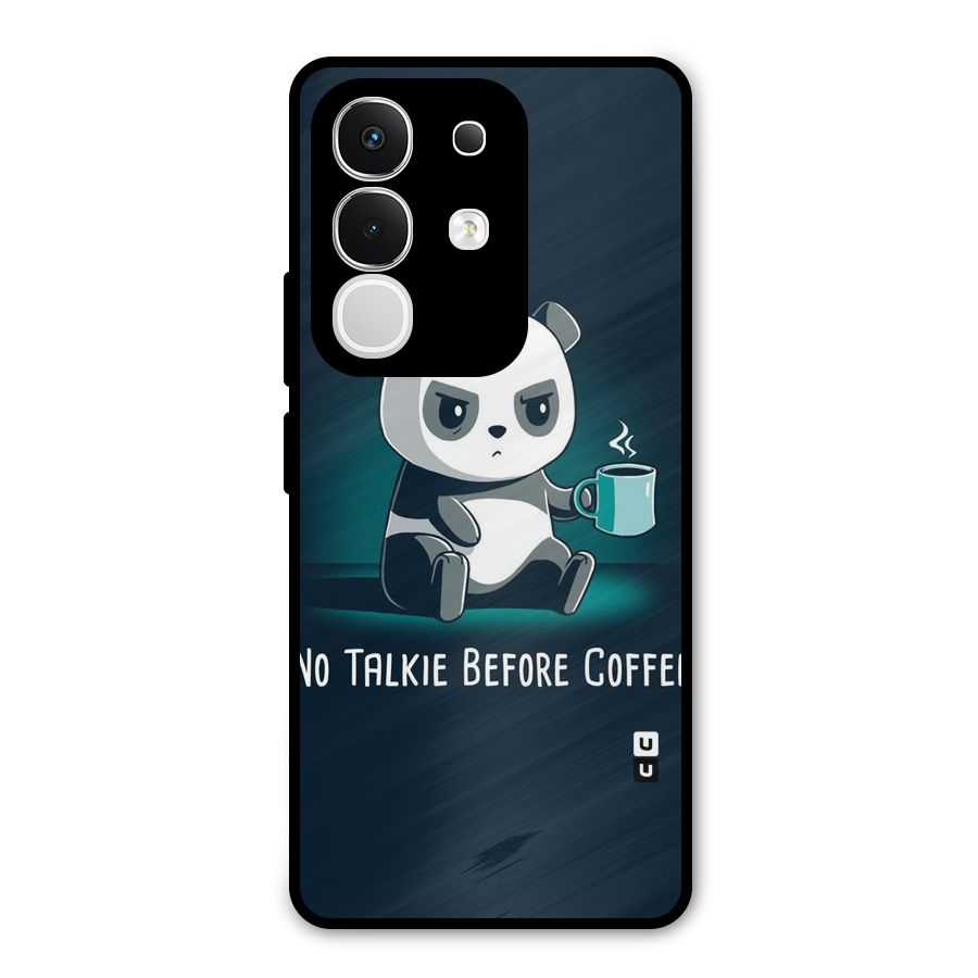 No Talkie Before Coffee Metal Back Case for Vivo T4x