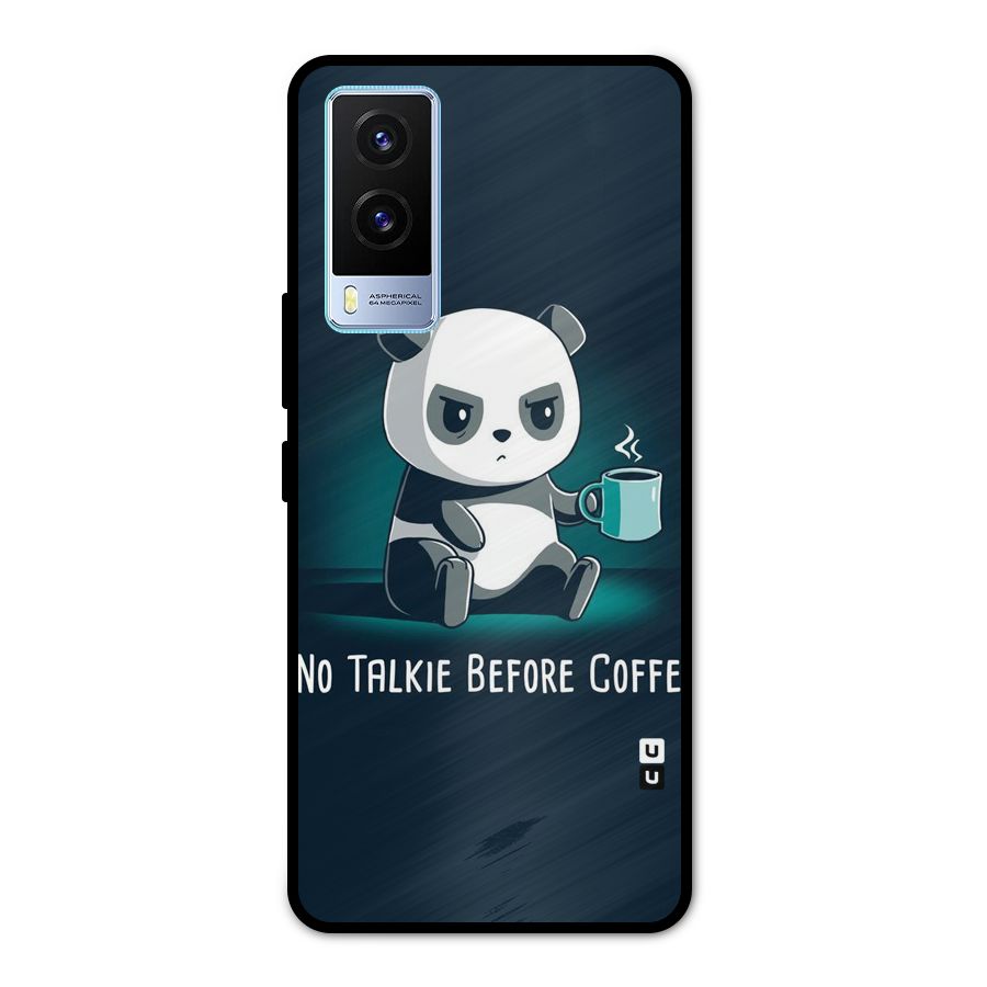 No Talkie Before Coffee Metal Back Case for Vivo V21e 5G
