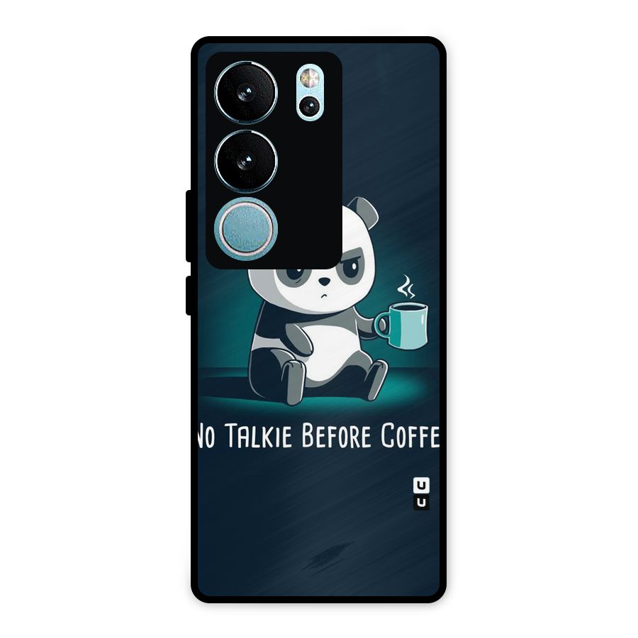 No Talkie Before Coffee Metal Back Case for Vivo V29