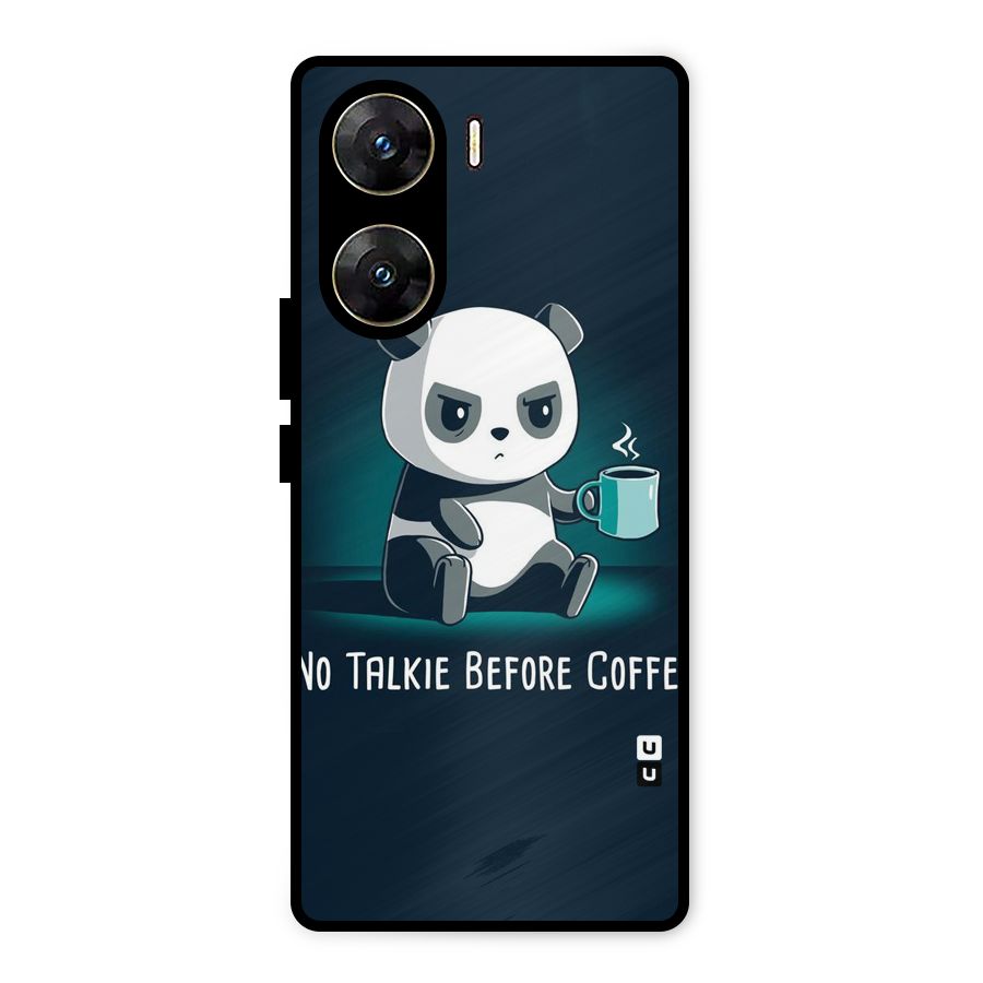 No Talkie Before Coffee Metal Back Case for Vivo V29e