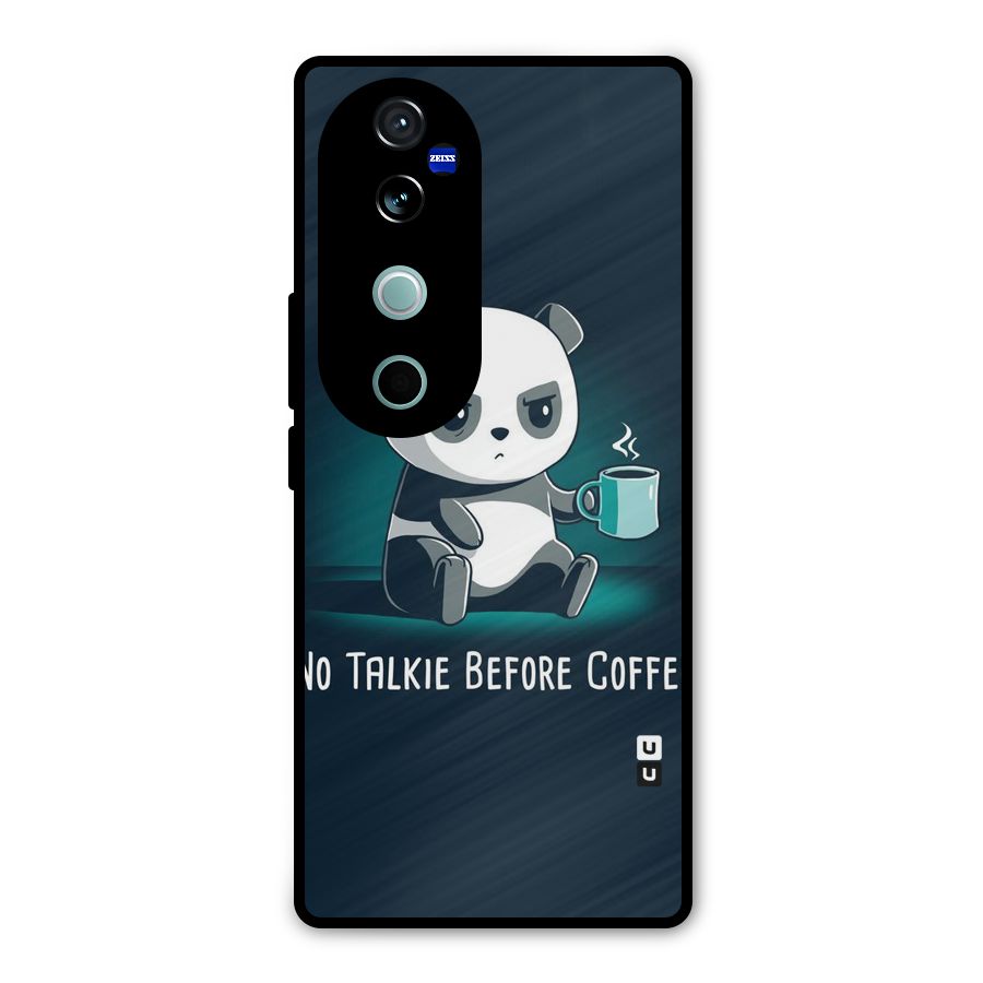 No Talkie Before Coffee Metal Back Case for Vivo V40