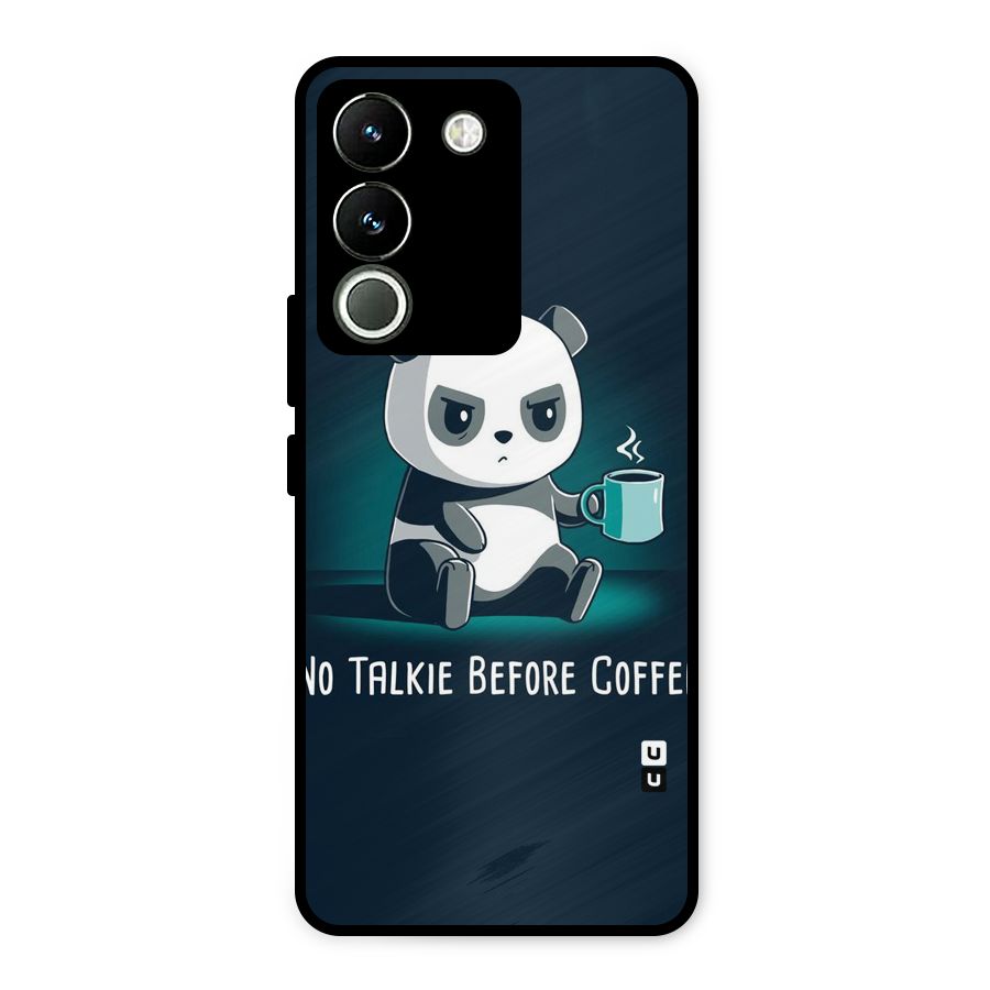 No Talkie Before Coffee Metal Back Case for Vivo Y200