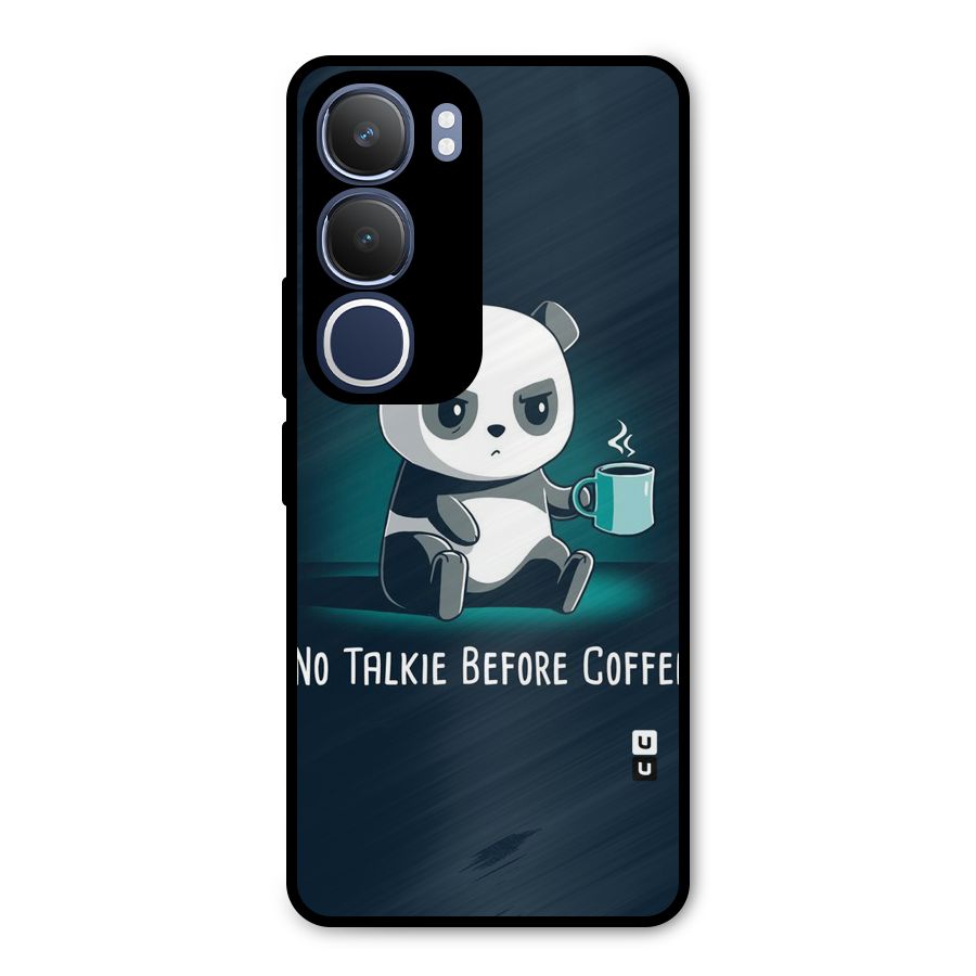 No Talkie Before Coffee Metal Back Case for Vivo Y29