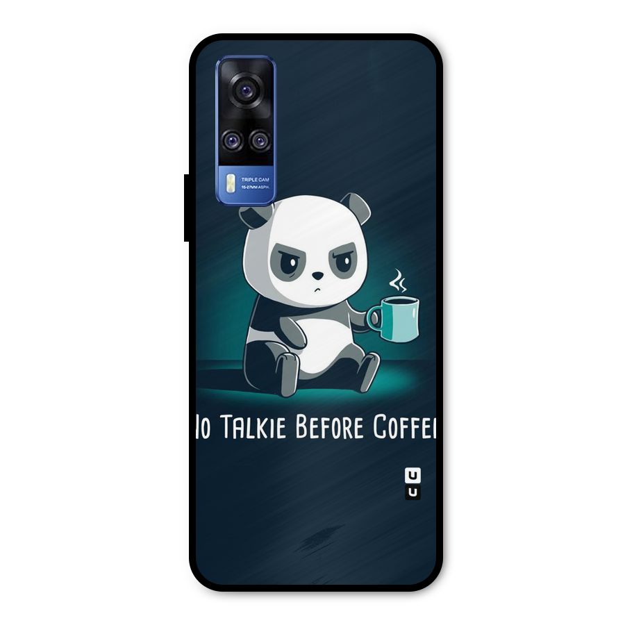 No Talkie Before Coffee Metal Back Case for Vivo Y31