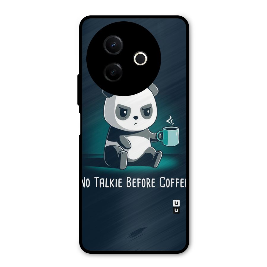 No Talkie Before Coffee Metal Back Case for Vivo Y39