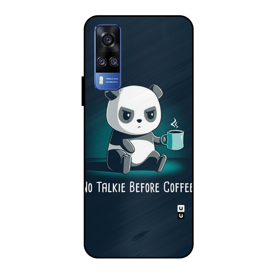 No Talkie Before Coffee Metal Back Case for Vivo Y51