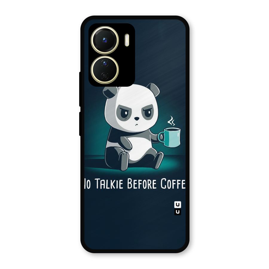 No Talkie Before Coffee Metal Back Case for Vivo Y56