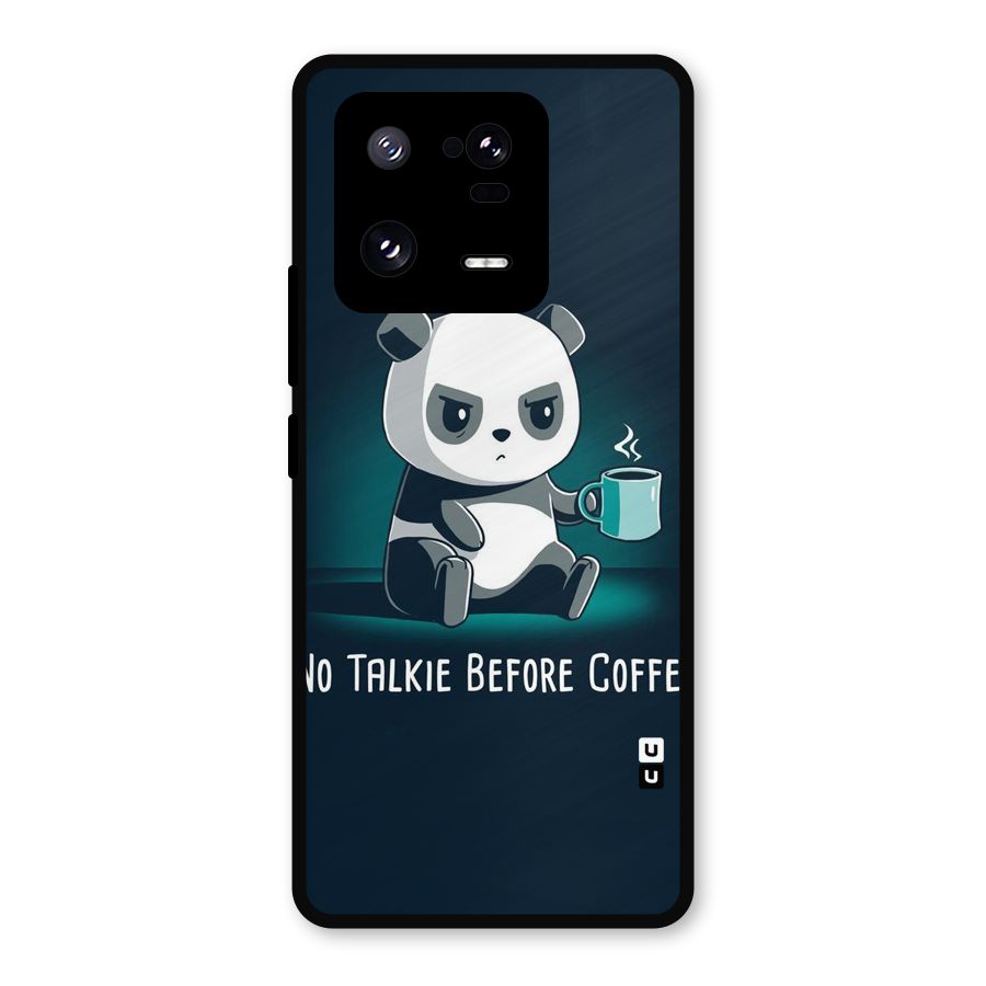 No Talkie Before Coffee Metal Back Case for Xiaomi 13 Pro