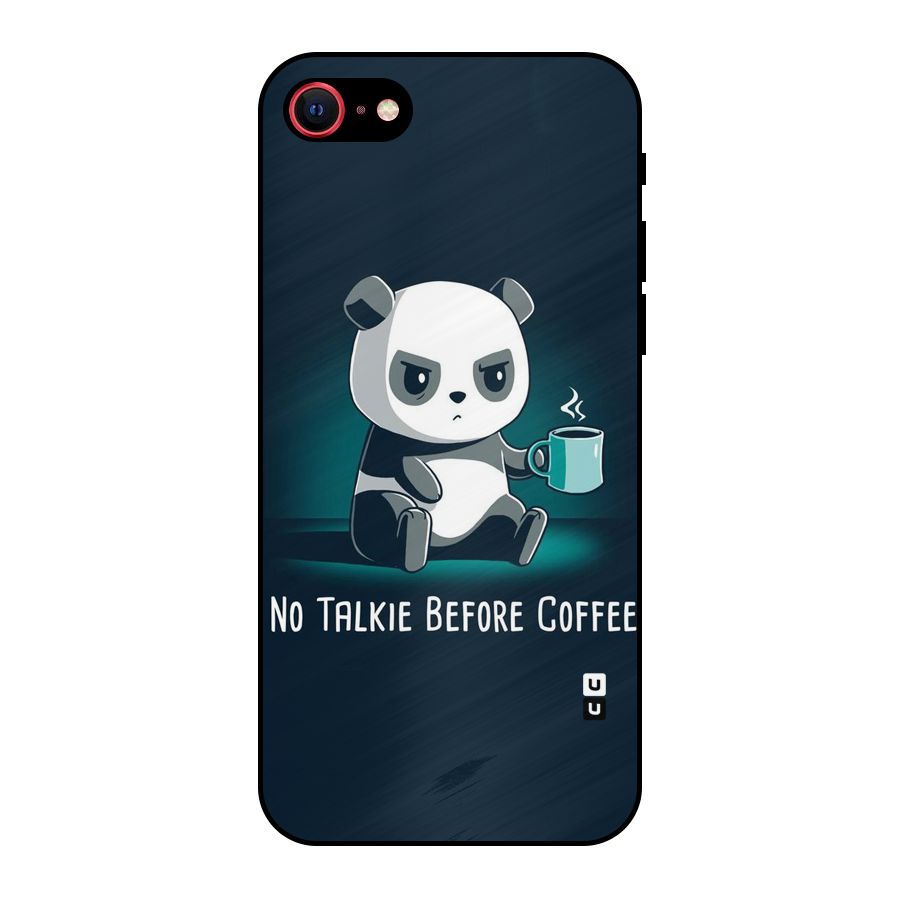 No Talkie Before Coffee Metal Back Case for iPhone 7