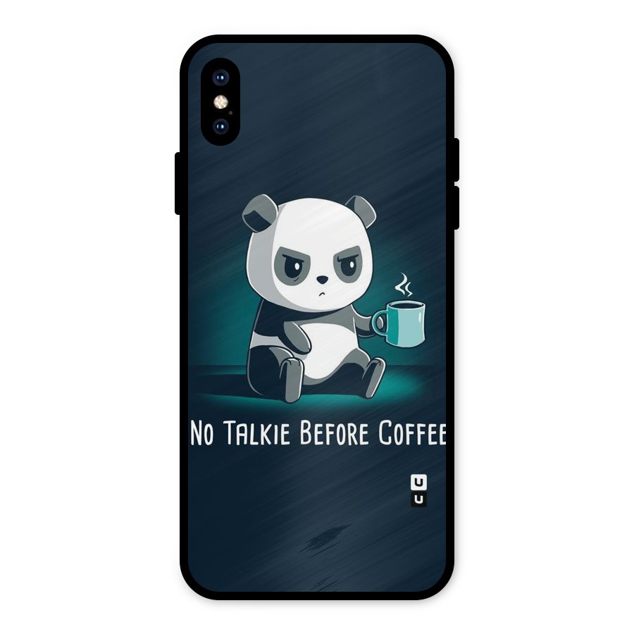No Talkie Before Coffee Metal Back Case for iPhone XS Max
