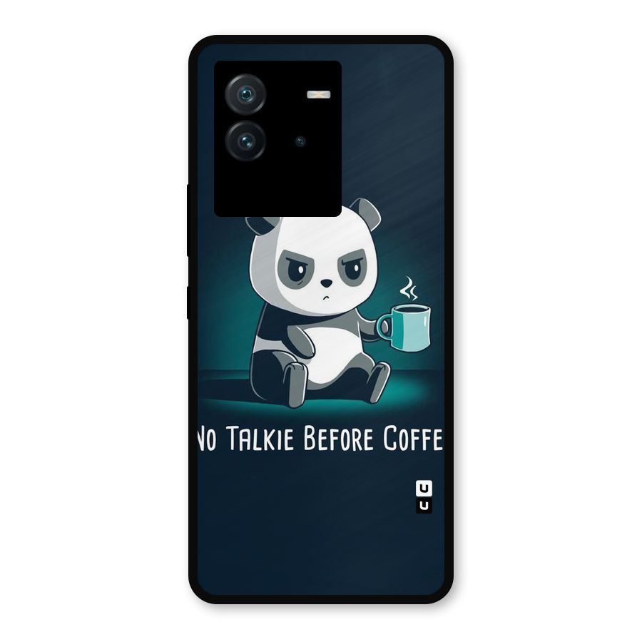 No Talkie Before Coffee Metal Back Case for iQOO Neo 6 5G