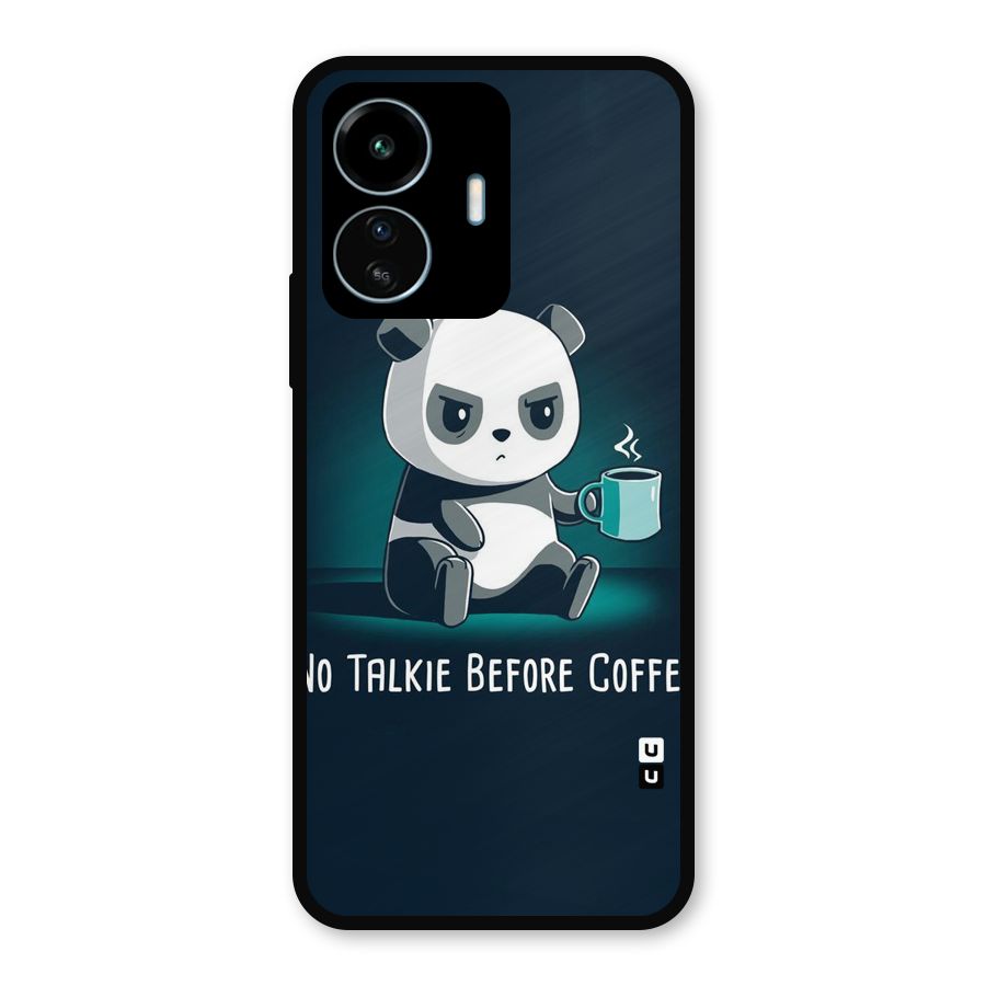 No Talkie Before Coffee Metal Back Case for vivo iQOO Z6 Lite 5G