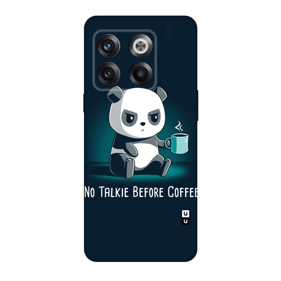 No Talkie Before Coffee Original Polycarbonate Back Case for OnePlus 10T